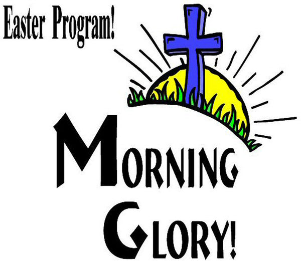 MORNING GLORY...IT HAPPENED AT EASTER
