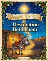 Tonight We Ride!  Destination Bethlehem