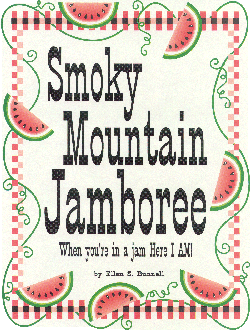 SMOKY MOUNTAIN JAMBOREE...WHEN YOU'RE IN A JAM, HERE I AM!