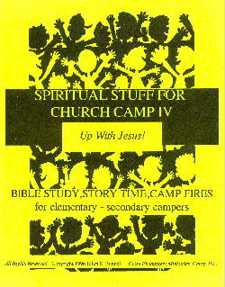 SPIRITUAL STUFF FOR CHURCH CAMP IV