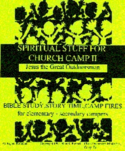 SPIRITUAL STUFF FOR CHURCH CAMP II