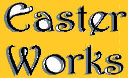 EASTERWORKS...COME MEET JESUS