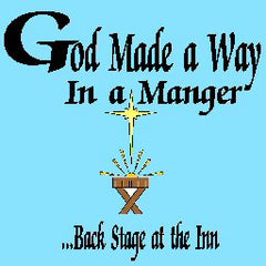 GOD MADE A WAY IN A MANGER