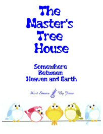 THE MASTER'S TREE HOUSE