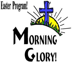 MORNING GLORY...IT HAPPENED AT EASTER